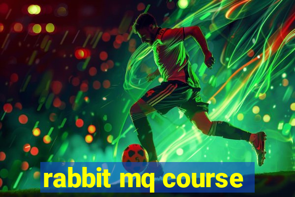 rabbit mq course