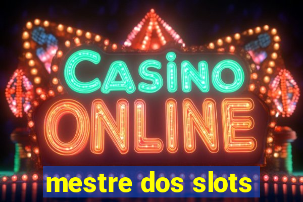 mestre dos slots