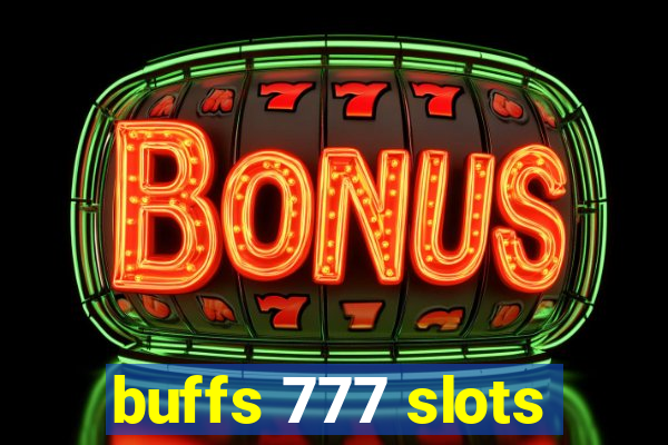 buffs 777 slots