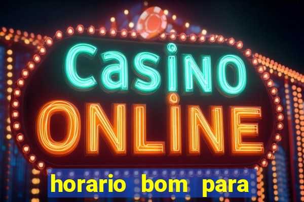 horario bom para jogar fortune tiger