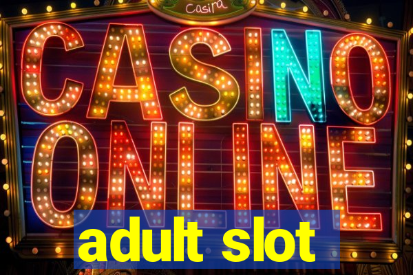 adult slot