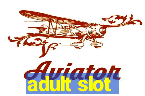 adult slot