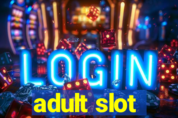 adult slot