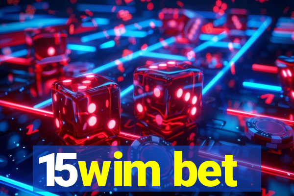 15wim bet