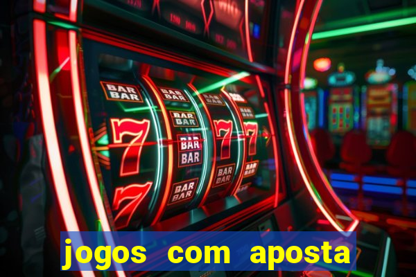 jogos com aposta de 5 reais