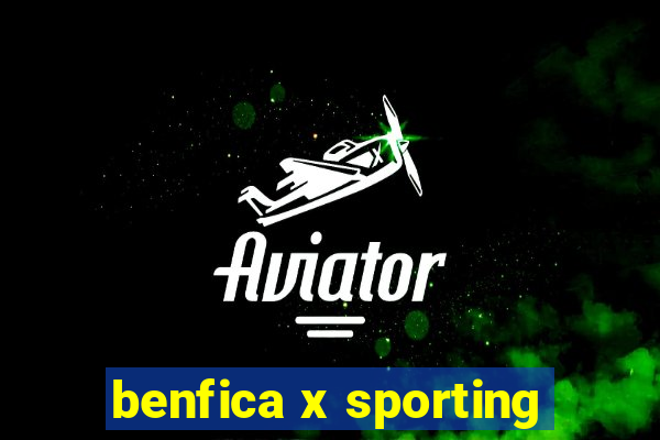 benfica x sporting