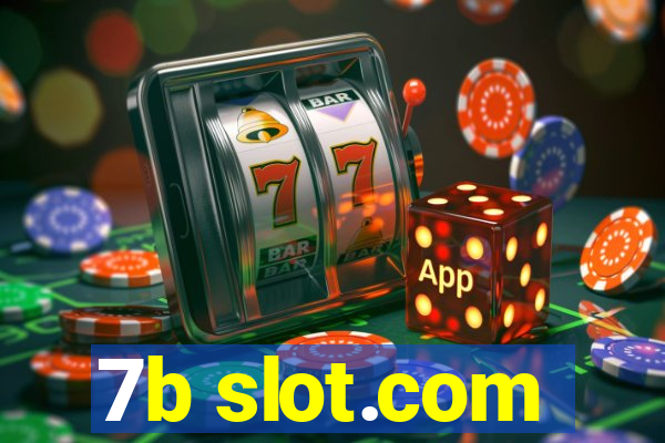 7b slot.com