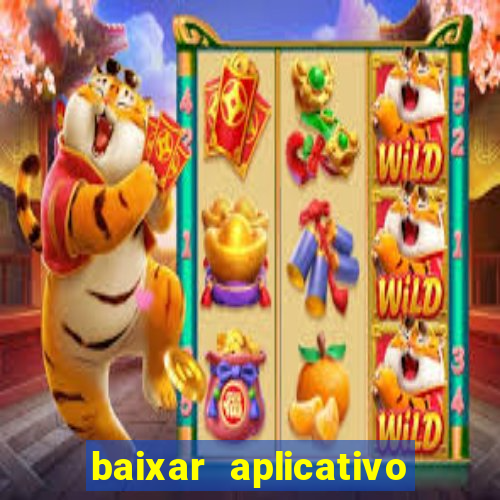 baixar aplicativo casa de aposta