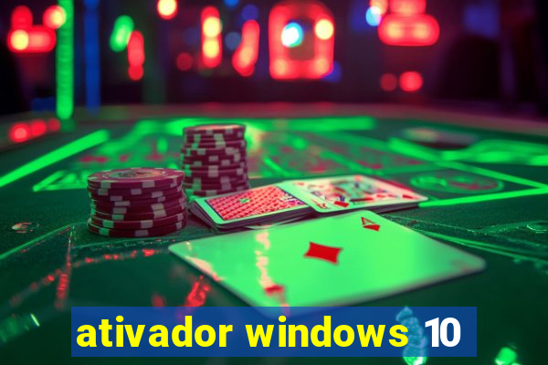 ativador windows 10