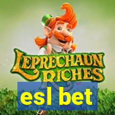 esl bet