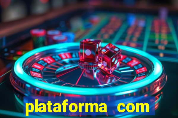 plataforma com bonus de cadastro fortune tiger