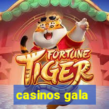 casinos gala