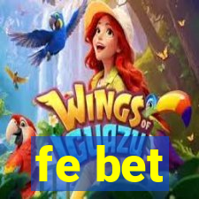 fe bet