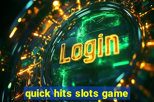 quick hits slots game