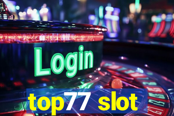 top77 slot