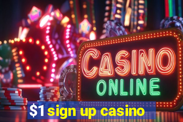 $1 sign up casino