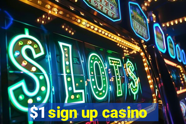 $1 sign up casino