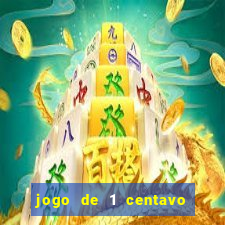 jogo de 1 centavo estrela bet