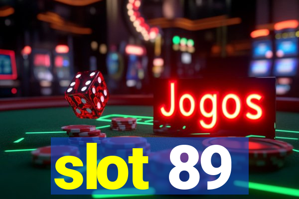 slot 89