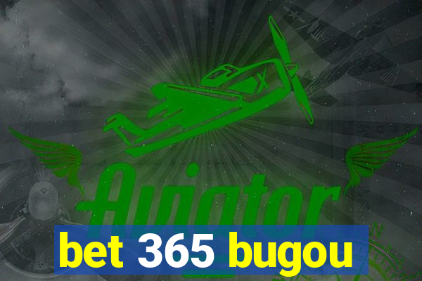 bet 365 bugou