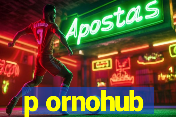 p ornohub