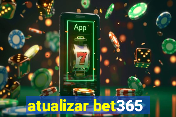 atualizar bet365