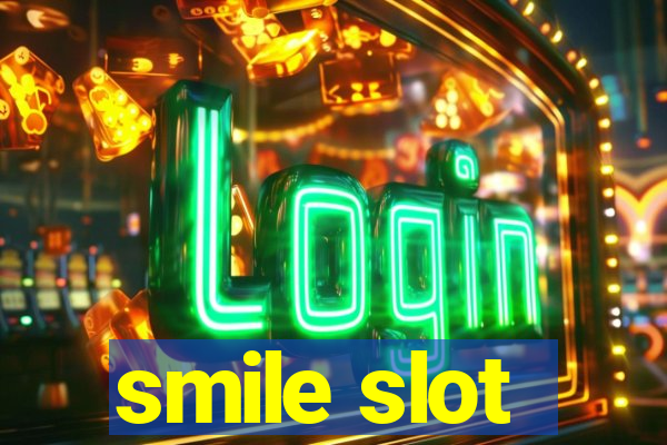 smile slot