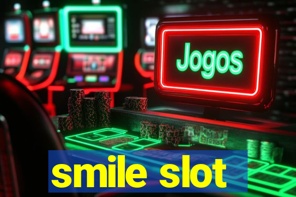 smile slot