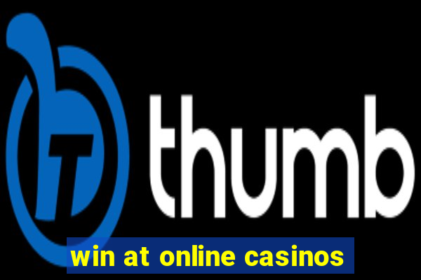 win at online casinos