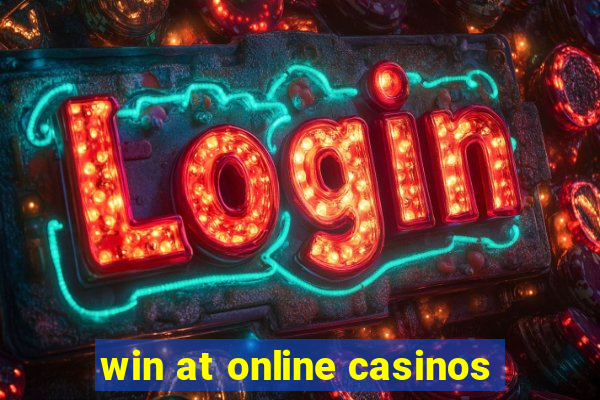 win at online casinos