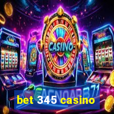 bet 345 casino