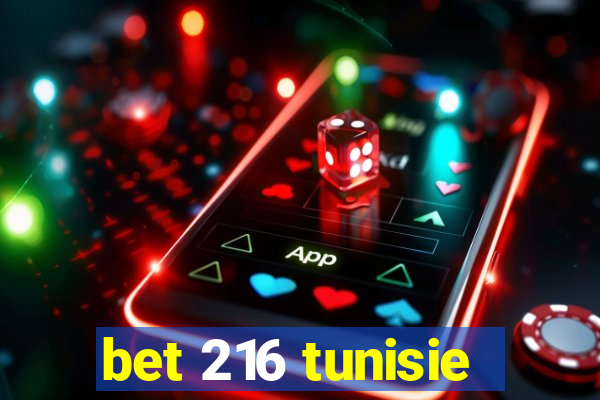 bet 216 tunisie