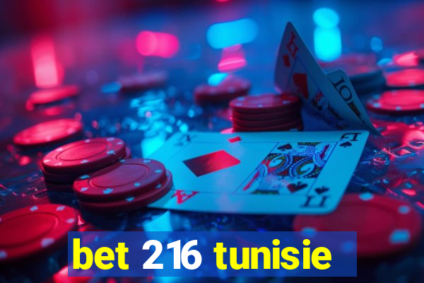 bet 216 tunisie