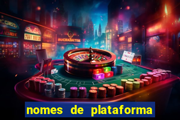 nomes de plataforma de jogos