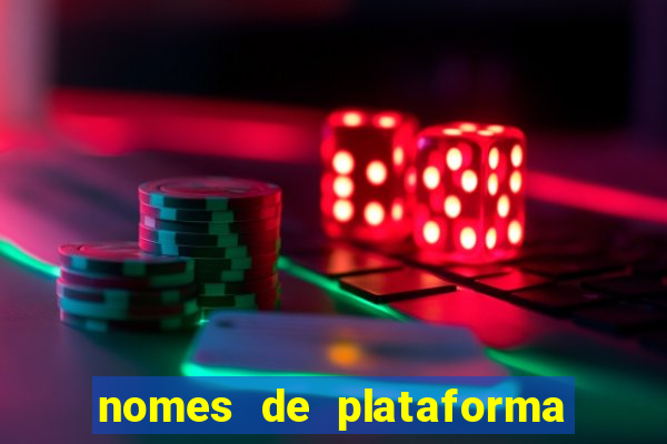 nomes de plataforma de jogos