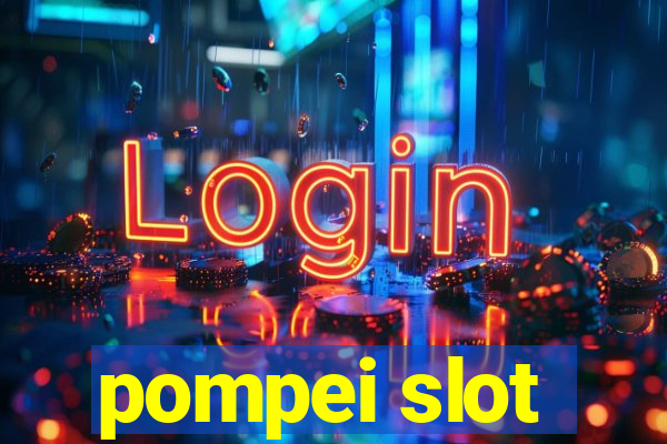 pompei slot