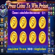 casino free 100 register