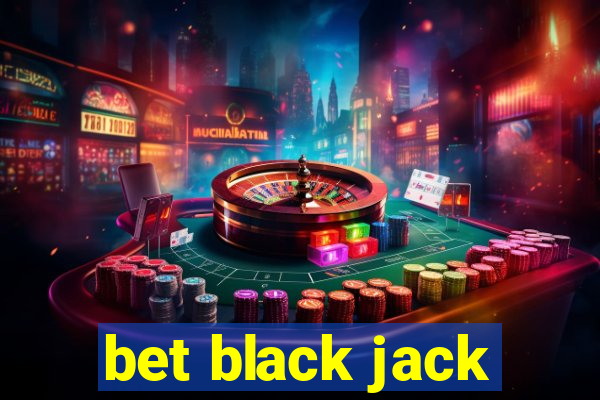 bet black jack