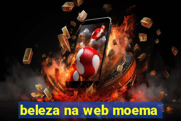 beleza na web moema