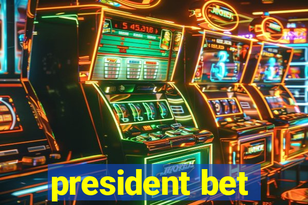 president bet