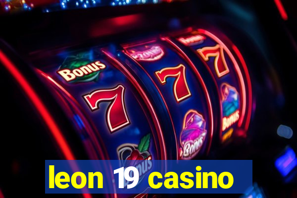 leon 19 casino