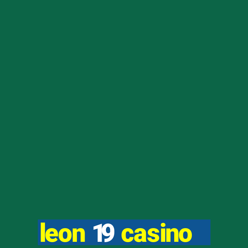 leon 19 casino