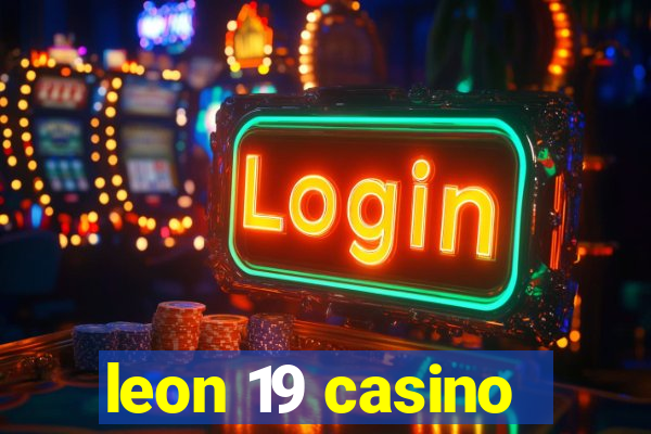 leon 19 casino