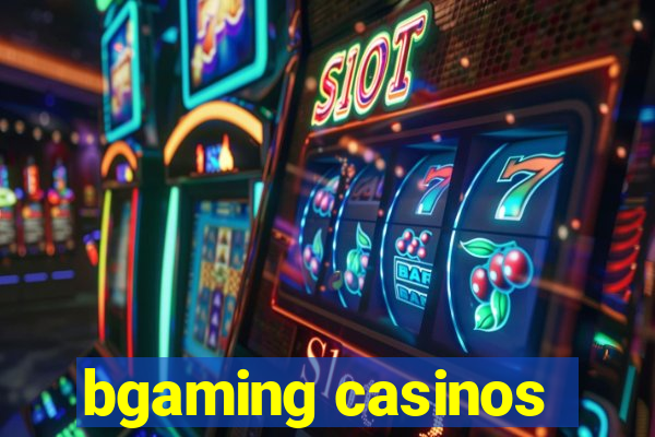 bgaming casinos