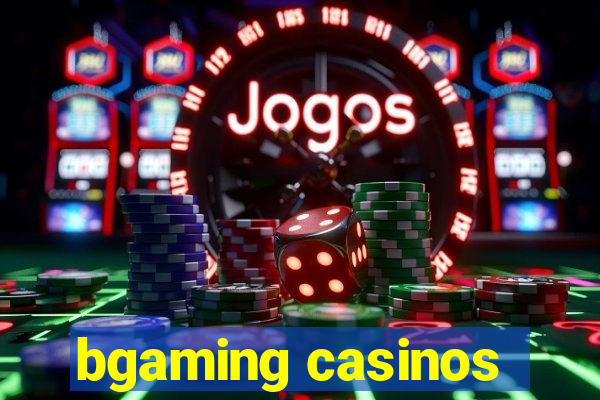 bgaming casinos