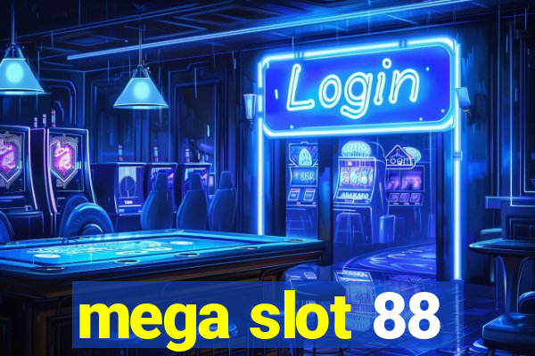 mega slot 88