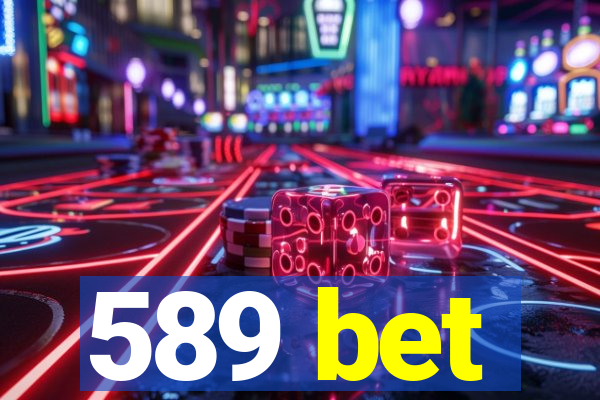 589 bet