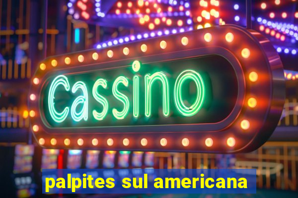 palpites sul americana