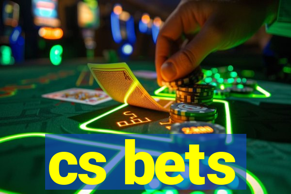 cs bets