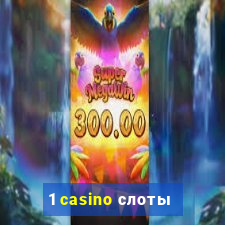 1 casino слоты